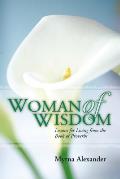 Woman of Wisdom Lessons for Living from the Book of Proverbs