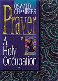 Prayer A Holy Occupation