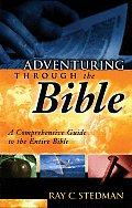 Adventuring Through The Bible A Comprehe