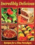 Incredibly Delicious Recipes for a New Paradigm Revised Edition