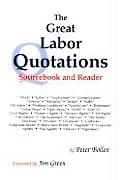 Great Labor Quotations Sourcebook & Reader