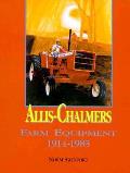 Allis Chalmers Farm Equipment 1914 1985