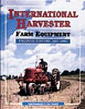 International Harvester Farm Fquipment Product History 1831 1985