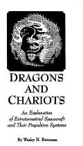 Dragons and Chariots: An Explanation of Extraterrestrial Spacecraft and Their Propulsion Systems