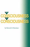From Consciousness To Consciousness