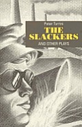The Slackers and Other Plays.