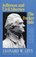 Jefferson & Civil Liberties The Darker Side