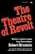 Theatre of Revolt An Approach to Modern Drama