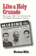 Like A Holy Crusade Mississippi 1964 The