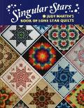 Singular Stars Judy Martins Book of Lone Star Quilts