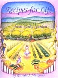 Recipes For Life From Gods Garden