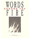 Words Around The Fire Reflections On The