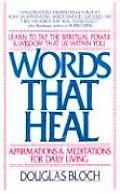 Words That Heal Affirmations & Meditations for Daily Living