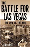 Battle For Las Vegas The Law Vs The Mob