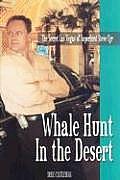 Whale Hunt in the Desert The Secret Las Vegas of Superhost Steve Cyr