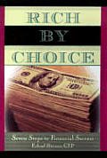 Rich By Choice Seven Steps To Financia