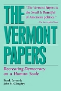 Vermont Papers Recreating Democracy on a Human Scale