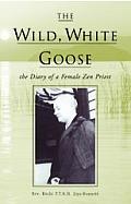 Wild White Goose The Diary Of A Femal