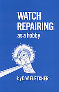 Watch Repairing as a Hobby