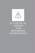 Ecumenical Creeds & Reformed Confessions