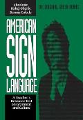 American Sign Language A Teachers Resource Text on Grammar & Culture