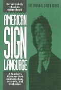 American Sign Language Green Books, a Teacher's Resource Text on Curriculum, Methods, and Evaluation