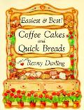 Easiest & Best Coffee Cakes & Quick Breads Great Breads & Cakes to Stir & Bake