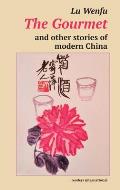 The Gourmet and other stories of modern China