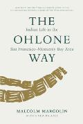 Ohlone Way Indian Life in the San Francisco Monterey Bay Area