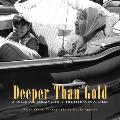 Deeper Than Gold: A Guide to Indian Life in the Sierra Foothills