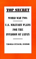 World War Two: U.S. Military Plans for the Invasion of Japan
