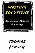 Writing Solutions: Beginnings, Middles & Endings