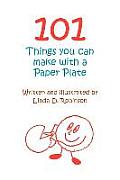 101 Things you can make with a Paper Plate