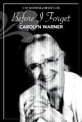 Before I Forget: Carolyn Warner