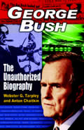 George Bush The Unauthorized Biography