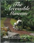 The Accessible Museum: Model Programs of Accessibility for Disabled and Older People