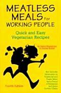 Meatless Meals for Working People Quick & Easy Vegetarian Recipes
