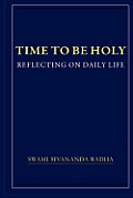 Time To Be Holy Reflecting On Daily Life