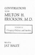 Conversations With Milton H Erickso Volume 3