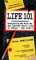 Life 101 Everything We Wish We Had Learned about Life in School But Didnt