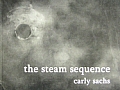 The Steam Sequence