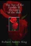 The Age of the Female II: Heroines of the Shift