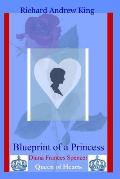 Blueprint of a Princess: Diana Frances Spencer - Queen of Hearts