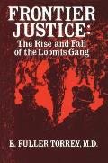 Frontier Justice Loomis Gang