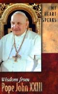 My Heart Speaks Wisdom From Pope John Xx