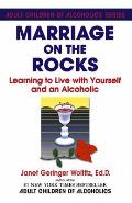 Marriage on the Rocks: Learning to Live with Yourself and an Alcoholic
