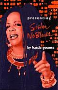Presenting Sister No Blues
