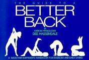 Guide to a Better Back A Back Pain Sufferers Handbook for Exercise & Daily Living