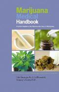 Marijuana Medical Handbook Practical Guide to the Therapeutic Uses of Marijuana