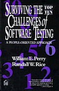 Surviving The Top Ten Challenges Of Software Testing A People Oriented Approach